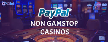 Non GamStop Casinos with PayPal A Comprehensive Guide