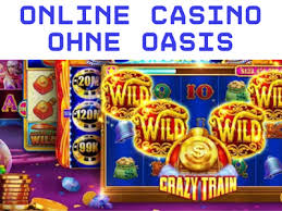 Casino ohne Oasis Die neue Ära des Spielens